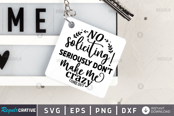 No soliciting seriously dont Svg Designs Silhouette Cut Files