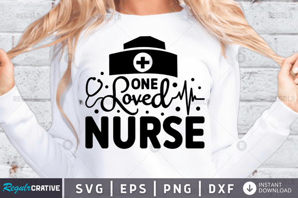 One loved nurse svg png cricut file