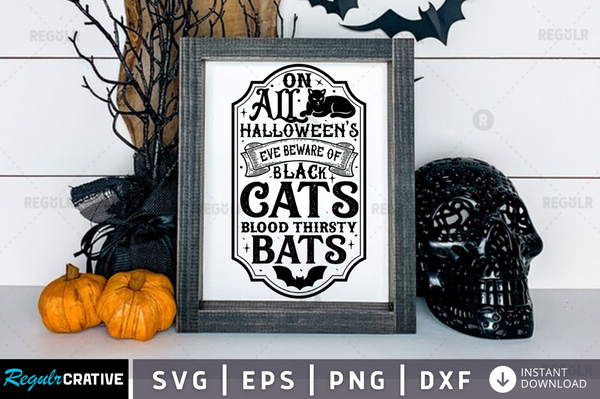 On all halloweens eve beware Svg Designs Silhouette Cut Files