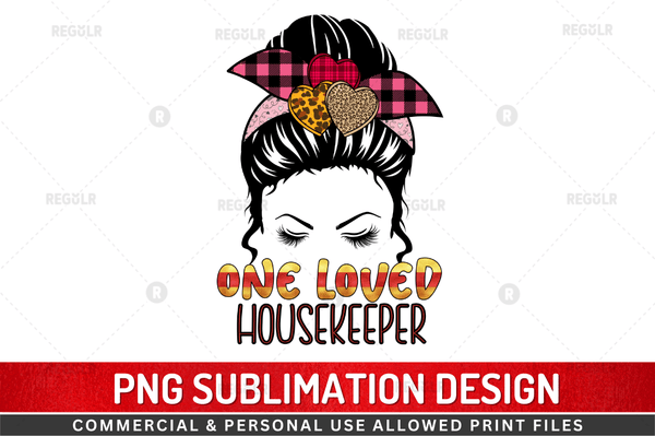 One loved housekeeper Sublimation Design Downloads, PNG Transparent