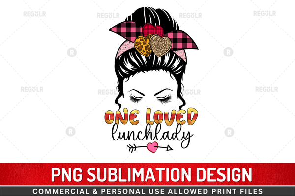 One loved lunchlady Sublimation Design Downloads, PNG Transparent