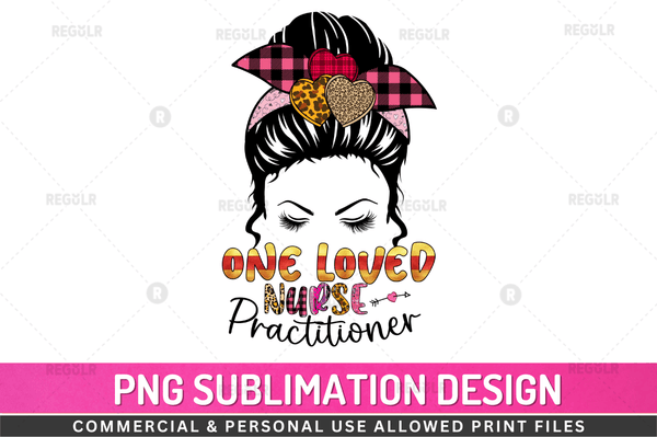 One loved nurse practitioner  Sublimation Design Downloads, PNG Transparent