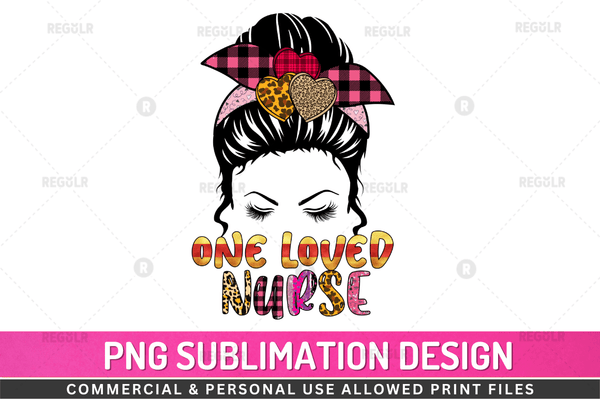 One loved nurse Sublimation Design Downloads, PNG Transparent