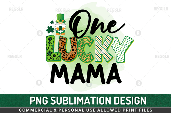 One lucky mama  Sublimation Design PNG, St Patricks png