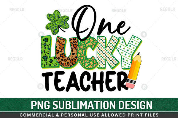 One lucky teacher Sublimation Design PNG File
