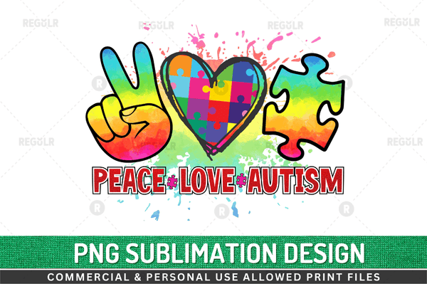 Peace love autism Sublimation Design PNG File