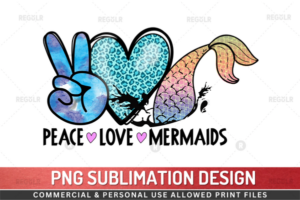 Peace love mermaids Sublimation Design PNG File