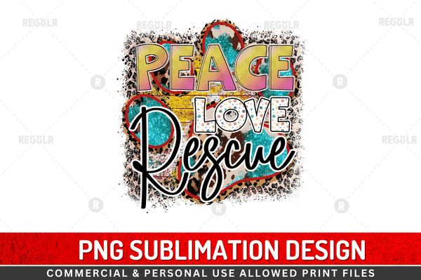Peace love rescue Sublimation Design PNG