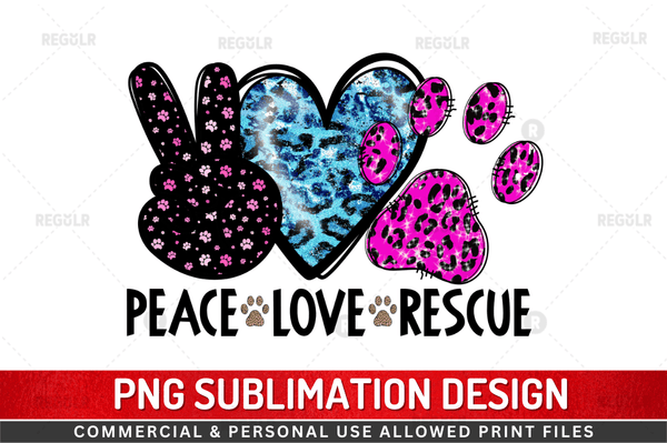 Peace love rescue Sublimation Design PNG File