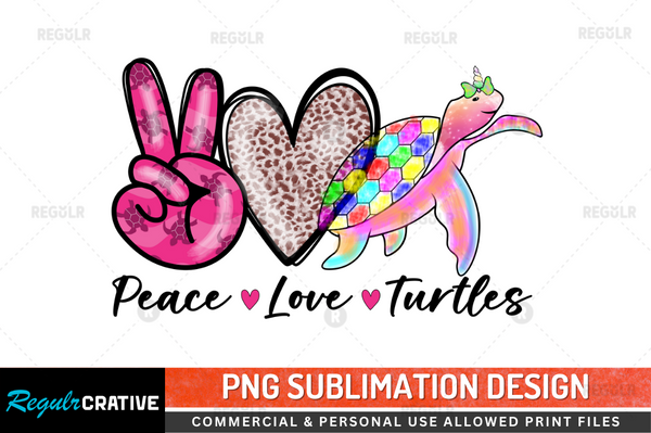 Peace love turtles Sublimation Design PNG File