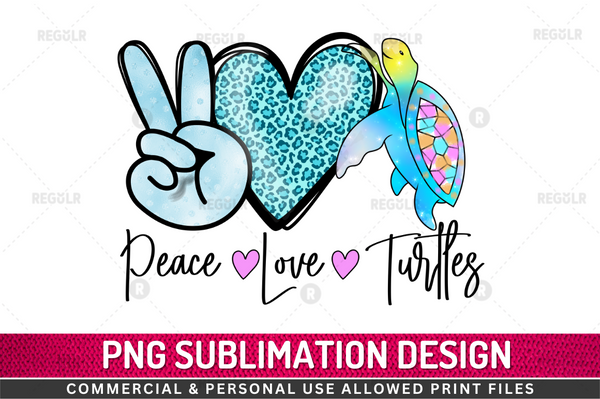 Peace love turtles Sublimation Design PNG File