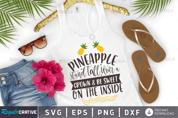 Pineapple stand tall wear a Svg Designs Silhouette Cut Files