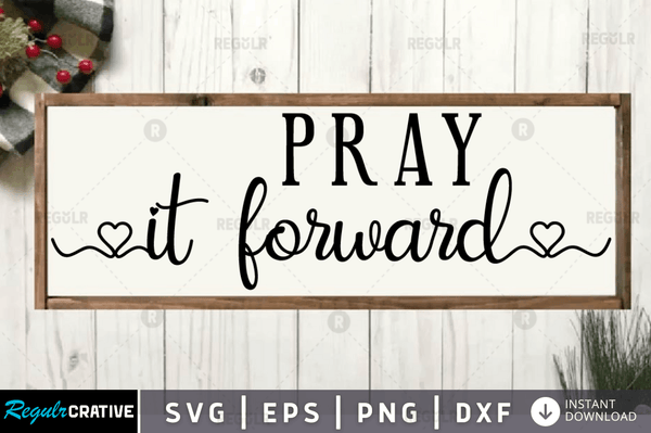 Pray it forward svg cricut Instant download cut Print files