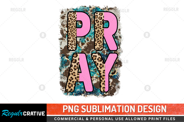Pray Sublimation Design PNG File
