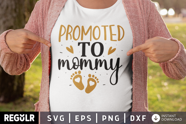 Promoted to mommy SVG, Pregnancy SVG Design