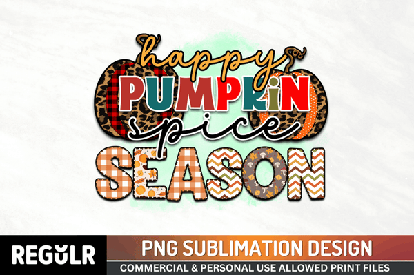 Happy pumpkin spice season Sublimation PNG, Fall Sublimation Design