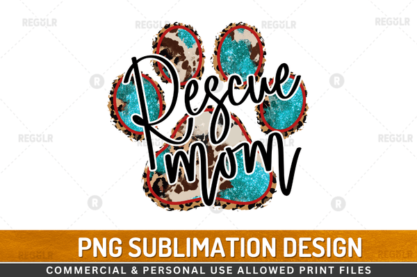 Rescue mom Sublimation Design PNG File