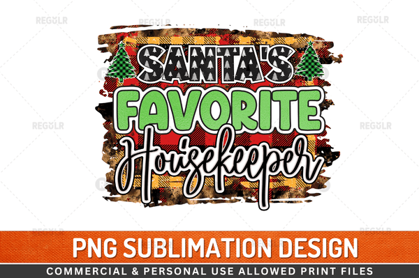Santa's favorite Housekeeper  Sublimation Design PNG File