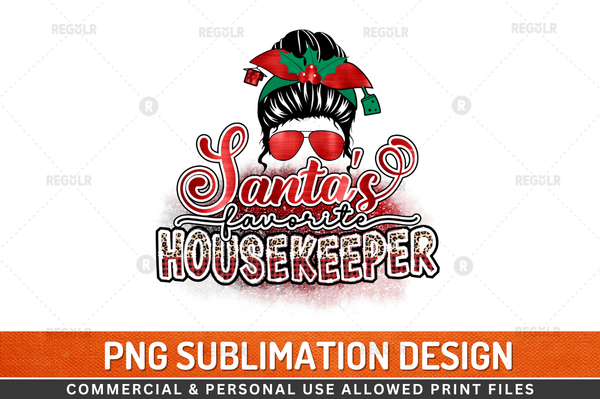 Santa's favorite housekeeper Sublimation Design PNG File