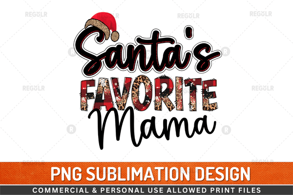 Santa's favorite mama Sublimation Design Downloads, PNG Transparent