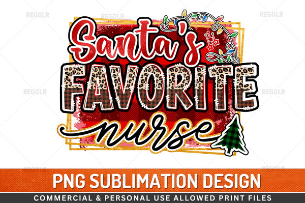 Santa's favorite nurse  Sublimation  PNG Design File