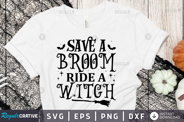 Save a broom ride a witch Svg Designs Silhouette Cut Files