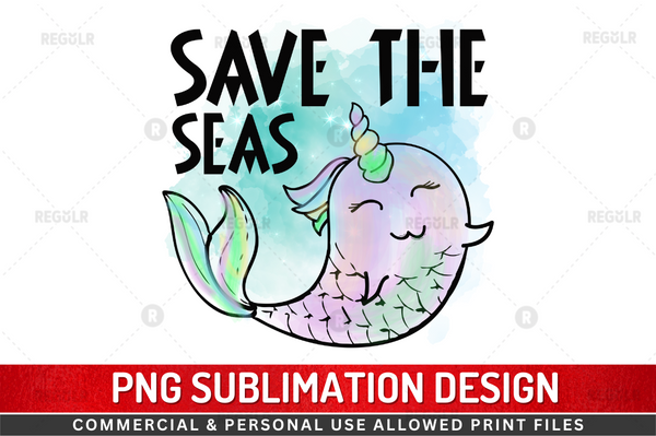 Save the seas Sublimation Design PNG File
