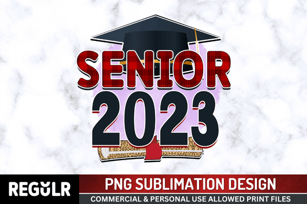 Senior 2023 Sublimation Design PNG