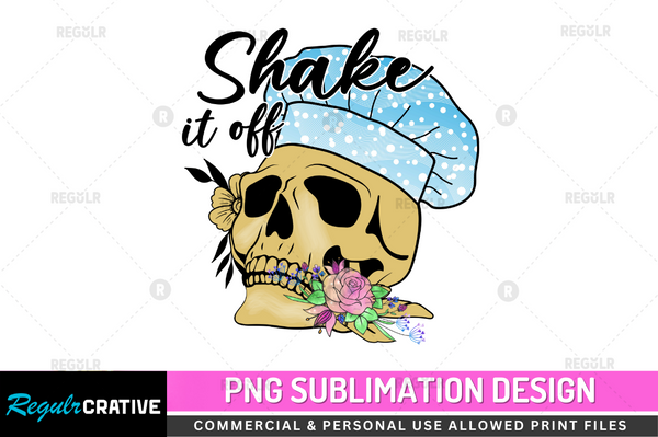 Shake it off Sublimation Design PNG File