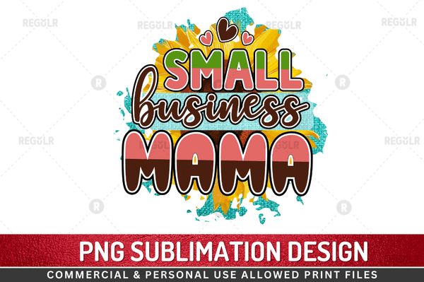 Small business mama Sublimation Design PNG File