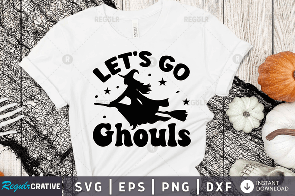 let's go ghouls Svg Png Dxf Cut Files