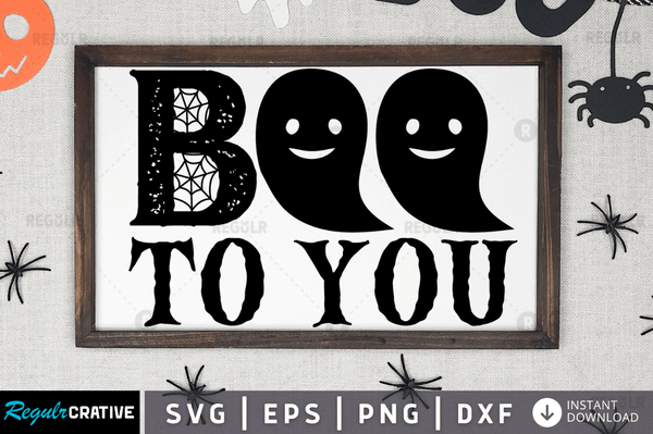 boo to you Svg Dxf Png Cricut File