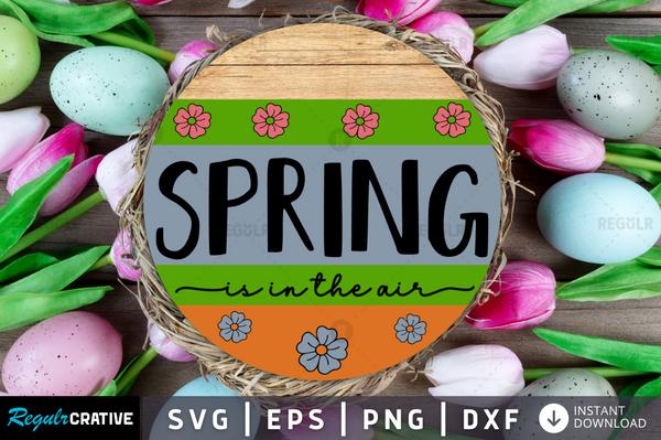 Spring is in the air Svg Designs Silhouette Cut Files