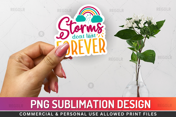 Storms dont last forever Sticker PNG Design Downloads, PNG Transparent