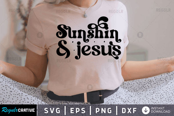 Sunshine & jesus Svg Designs Silhouette Cut Files