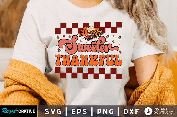 Sweeter Thankful Svg Designs Silhouette Cut Files