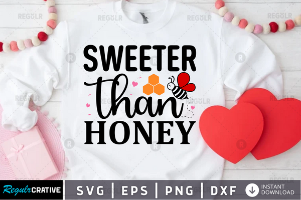 Sweeter than honey Svg Designs Silhouette Cut Files