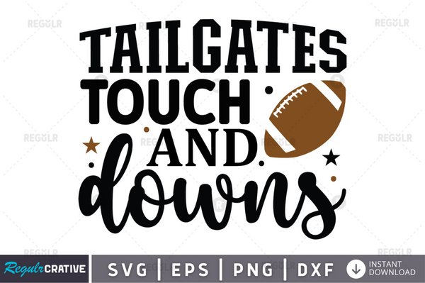 tailgates touch and downs svg cricut Instant download cut Print files
