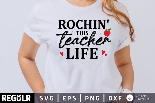 Rochin this Teacher life SVG, Teacher SVG Design