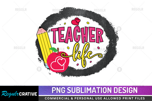 Teacher life Sublimation Design PNG File