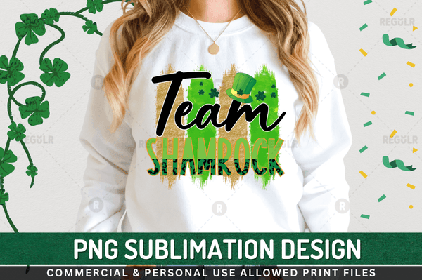 Team shamrock Sublimation Design PNG File