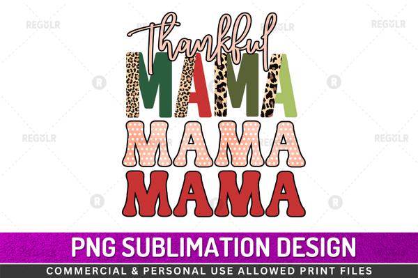 Thankful Mama Sublimation Design PNG File