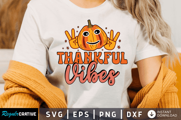 Thankful vibes Svg Designs Silhouette Cut Files