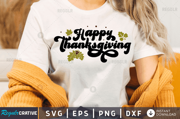 Happy thanksgiving Svg design Printable Cutting Files