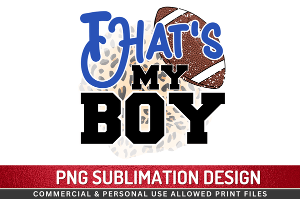 That's my boy Sublimation Design PNG File