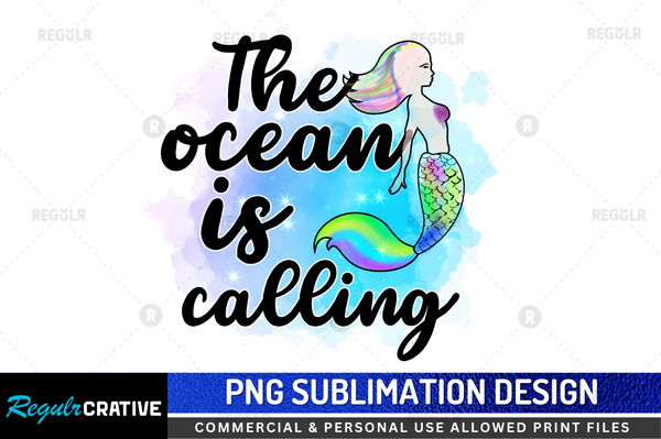 The ocean is calling Sublimation Design PNG File