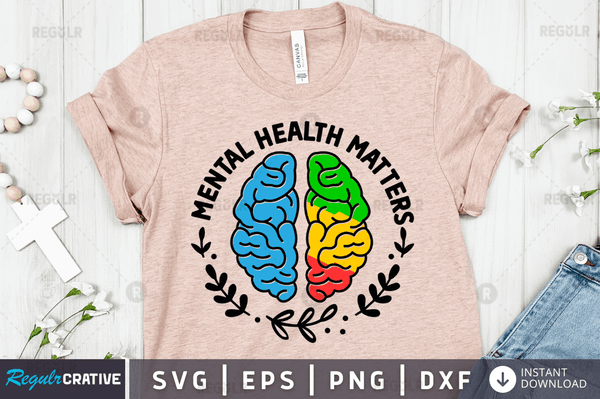 mental health matters SVG Cut File, Mental Health Quote