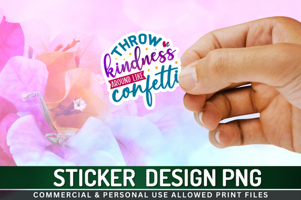 Throw kindness around Sticker PNG Design Downloads, PNG Transparent