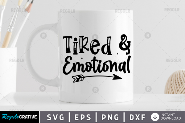 Tired & emotional Svg Designs Silhouette Cut Files
