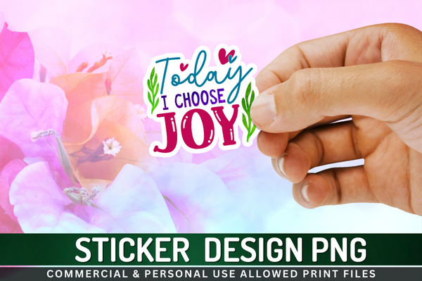 Today i choose joy Sticker PNG Design Downloads, PNG Transparent
